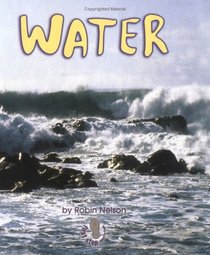 Water: By Robin Nelson (First Step Nonfiction)