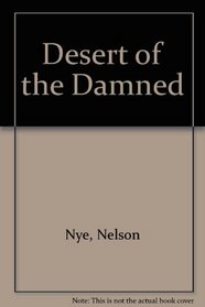 Desert of the Damned/Hidecut Mountain/Rogue's Rendezvous/3 Westerns in 1 Volume