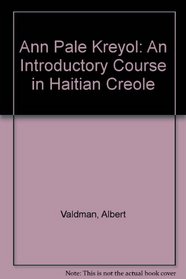 Ann Pale Kreyol: An Introductory Course in Haitian Creole