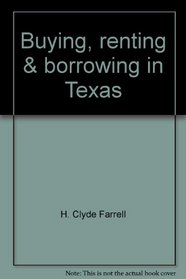 Buying, renting & borrowing in Texas: The rules of the game