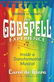 The Godspell Experience: Inside a Transformative Musical