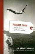 Risking Faith: A 40-Day Journey into the Mystery of God