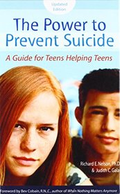 The Power to Prevent Suicide: A Guide for Teens Helping Teens