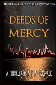 Deeds of Mercy: Book Three of the Mark Taylor Series