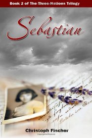 Sebastian (The Three Nations Trilogy) (Volume 2)