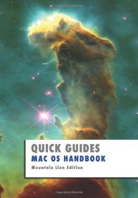 Mac OS Handbook: Mountain Lion Edition (Quick Guides)