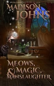 Meows, Magic & Manslaughter (Lake Forest Witches) (Volume 2)