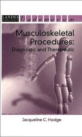 Musculoskeletal Procedures: Diagnostic and Therapeutic (Landes Bioscience Medical Handbook (Vademecum))