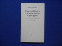L'apprenti-historien et le maitre-sorcier: Du discours identifiant au discours delirant (Le Fil rouge) (French Edition)