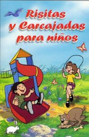 Risitas y carcajadas para ninos/ Giggles and Laughter for Kids (Spanish Edition)