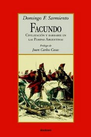 Facundo - Civilizacion Y Barbarie