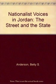 Nationalist Voices in Jordan: The Street and the State