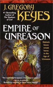 Empire of Unreason (Age of Unreason, Bk 3)