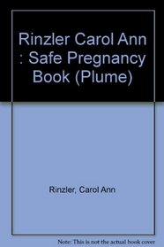 The Safe Pregnancy Book (Plume)