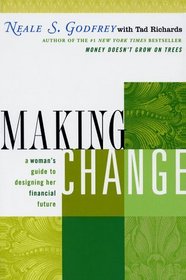 Making Change : A Woman's Guide to Designing Her Financial Future