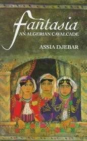 Fantasia: An Algerian Cavalcade (Emerging Voices (Quartet))