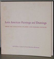 Latin American Paintings and Drawings from the Collection of John and Barbara Duncan