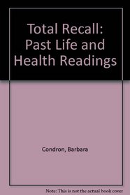 Total Recall: Past Life and Health Readings