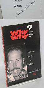 Why him? Why now: A mother, her son & AIDS