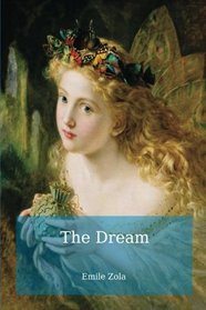 The Dream (The Rougon-Macquart) (Volume 16)