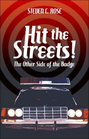 Hit the Streets! : The other side of the Badge
