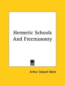 Hermetic Schools and Freemasonry