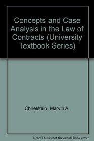 Concepts And Case Analysis In The Law Of Contracts, Third Edition