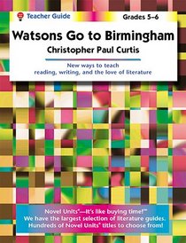 Watsons Go to Birmingham - Teacher Guide by Novel Units, Inc.