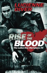 Rise of the Blood (Latter-day Olympians) (Volume 3)