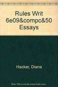 Rules for Writers 6e with 2009 MLA Update & CompClass & 50 Essays 2e