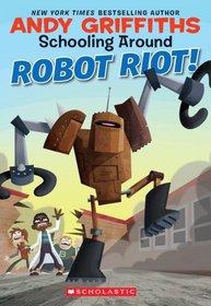 Robot Riot! (Schooling Around!, Bk 4)