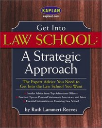 Get Into Law School : A Strategic Approach