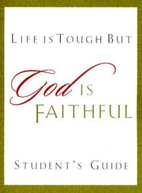 Life is Tough, But God is Faithful : How to See God's Love in Difficult Times (EZ Lesson Plan (Books))