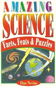 Amazing Science, Facts, Feats, and Puzzles