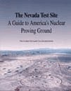 The Nevada test site: A guide to America's nuclear proving ground