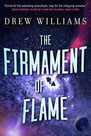 The Firmament of Flame (The Universe After)