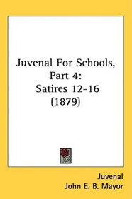 Juvenal For Schools, Part 4: Satires 12-16 (1879)