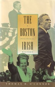 The Boston Irish: A Political History