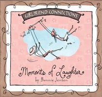Moments Of Laughter (Girlfriend Connections)