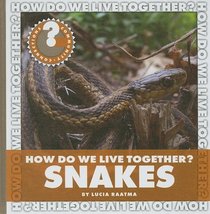 How Do We Live Together? Snakes (Community Connections: How Do We Live Together?)