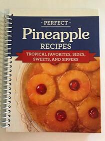 Perfect Pineapple Recipes