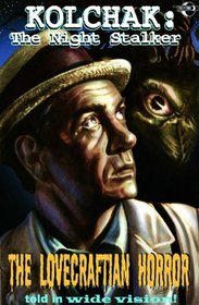 Kolchak: The Night Stalker - The Lovecraftian Horror