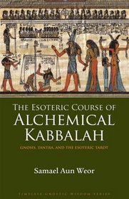 The Esoteric Course of Alchemical Kabbalah
