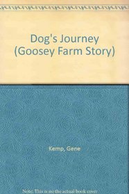 Dog's Journey (Goosey Farm Story)