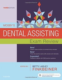 Mosby's Dental Assisting Exam Review (Review Questions and Answers for Dental Assisting)