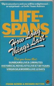 Life Spans: How Long Things Last