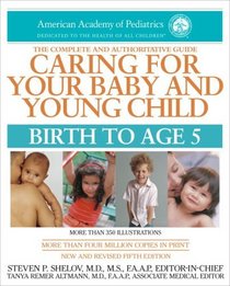 Caring for Your Baby and Young Child, 5th Edition: Birth to Age 5 (Shelov, Caring for your Baby and Young Child, Birth to Age 5)