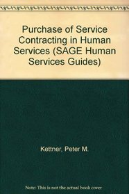 Purchase of Service Contracting in Human Services (SAGE Human Services Guides)