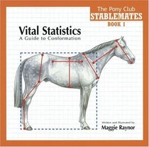 Vital Statistics: A Guide to Conformation (Stablemates, Bk 1)