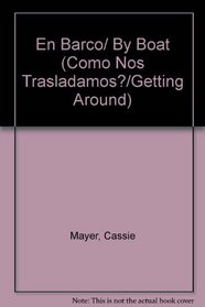 En barco (Como Nos Trasladamos?/Getting Around) (Spanish Edition)